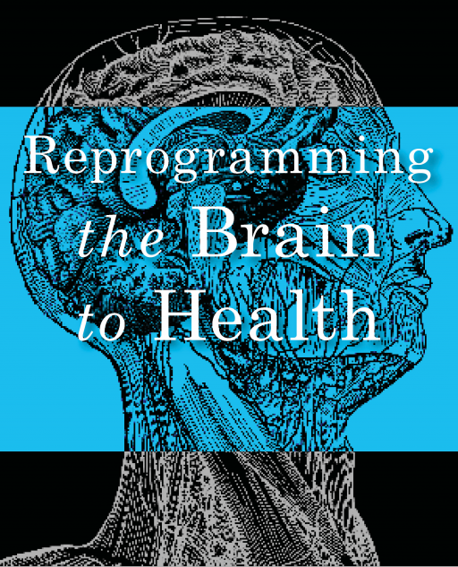 Reprogramming_the_Brain_to_Health_2016_